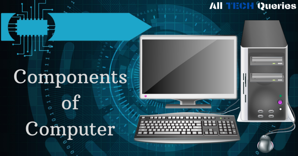 Components of a Computer