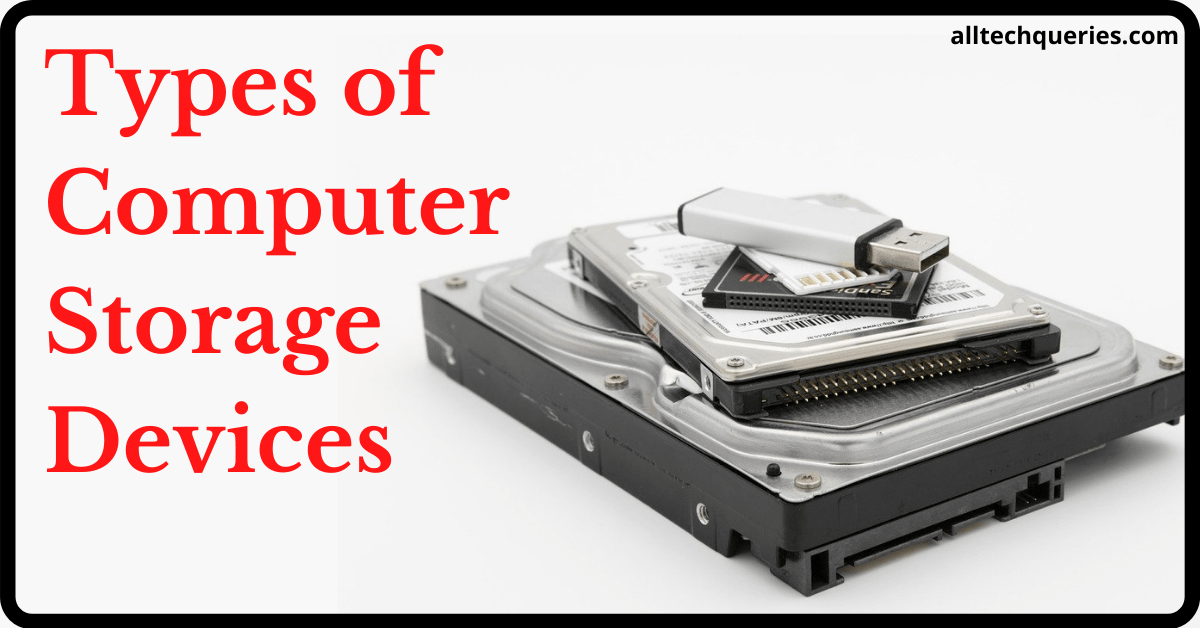 Types of Computer Storage Devices