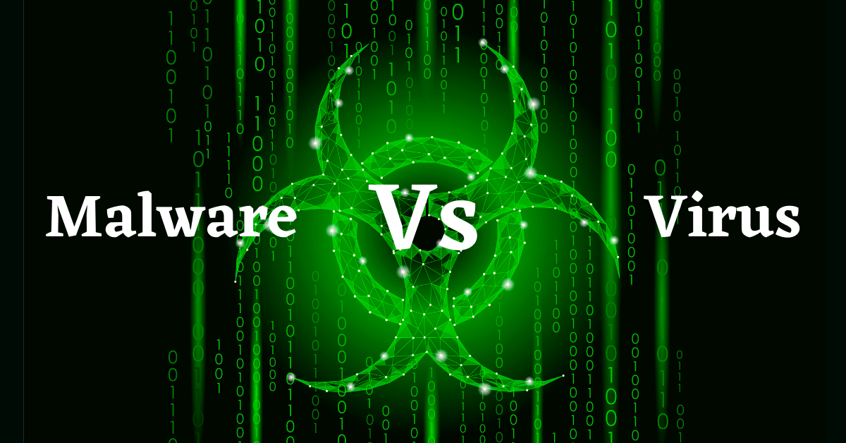 Malware Vs Virus, Difference between Virus and Malware, Virus and Malware, Is there any difference between Virus and Malware