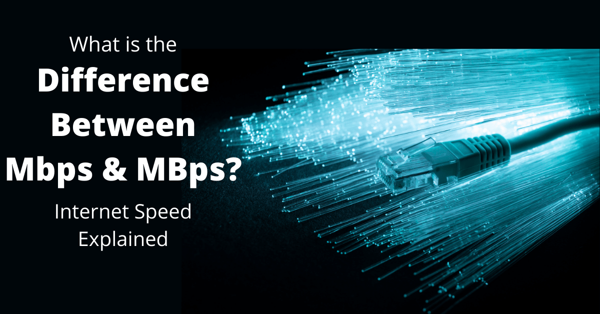 Mbps Vs MBps, Difference Between Mbps and MBps, What is Mbps, Mbps meaning, Mbps full form
