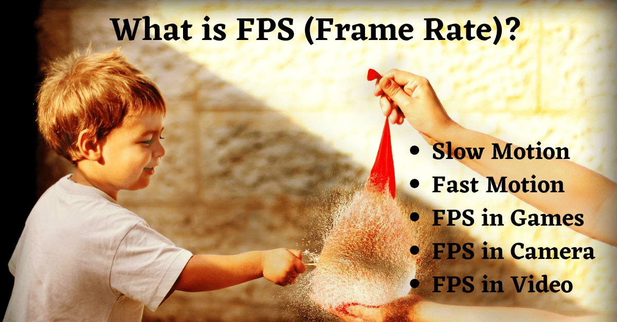 What is FPS, FPS Full Form, What is FPS in Camera, What is FPS in Video, What is FPS in Games