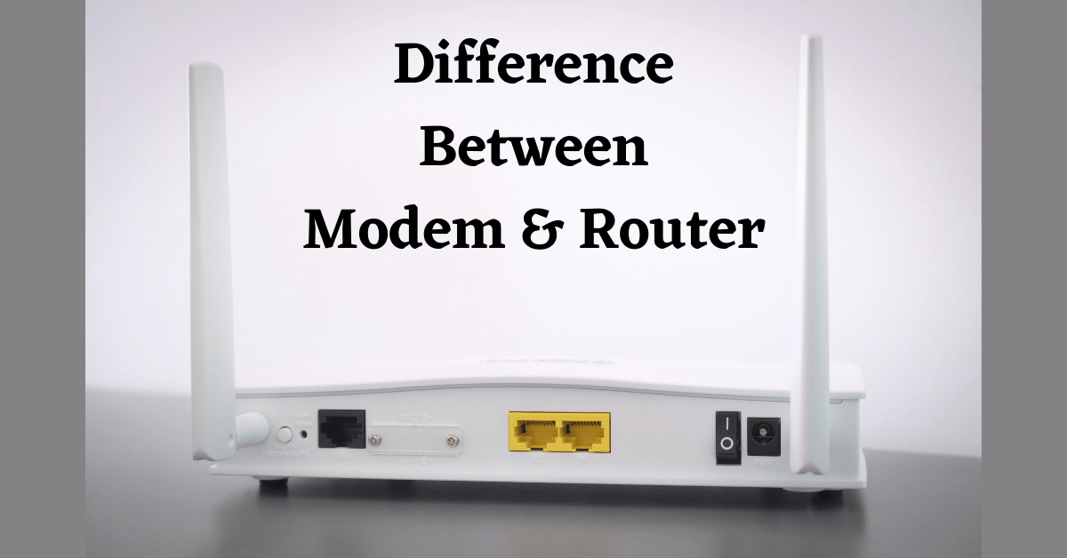 What is the difference between a Modem and a Router, Modem and Router