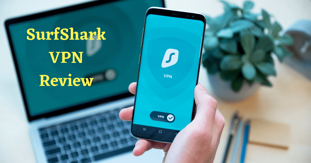 SurfShark VPN Review, SurfShark VPN
