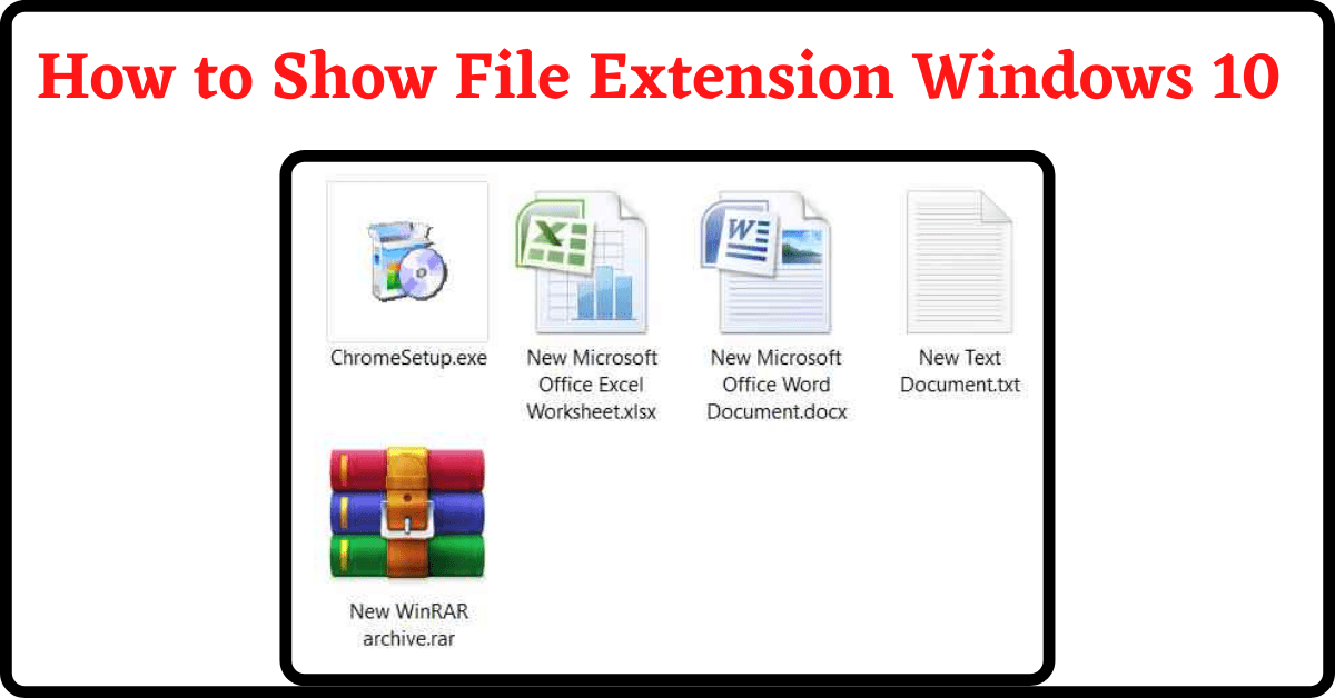 show file extension windows, how to show file extension windows 10