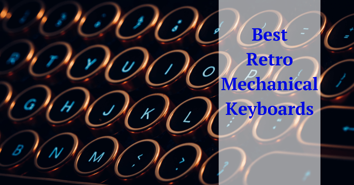 retro mechanical keyboard, best typewriter keyboard, best retro mechanical keyboard