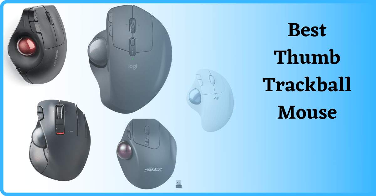 best thumb trackball mouse, trackball mouse thumb, vertical trackball mouse, wireless trackball mouse, left handed trackball mouse