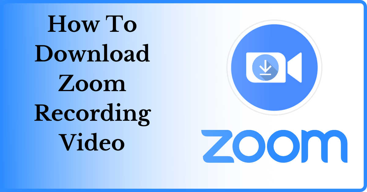 How To Download Zoom Recording, Download Zoom Recording, How To Download Zoom Video, How To Download Zoom Video Recording from Shared Link, Download Zoom Video Recording from Link, How To Download Zoom Video from Link