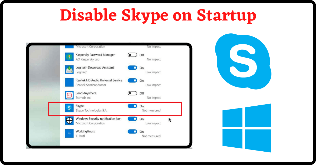 remove skype from startup, prevent skype from starting on startup, how to prevent skype from opening on startup windows 10, prevent skype from launching at startup