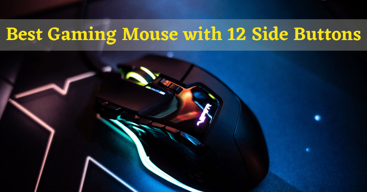 Gaming Mouse with 12 Side Buttons, Gaming Mouse with Side Buttons, Best Gaming Mouse with Side Buttons, Mouse with Side Buttons