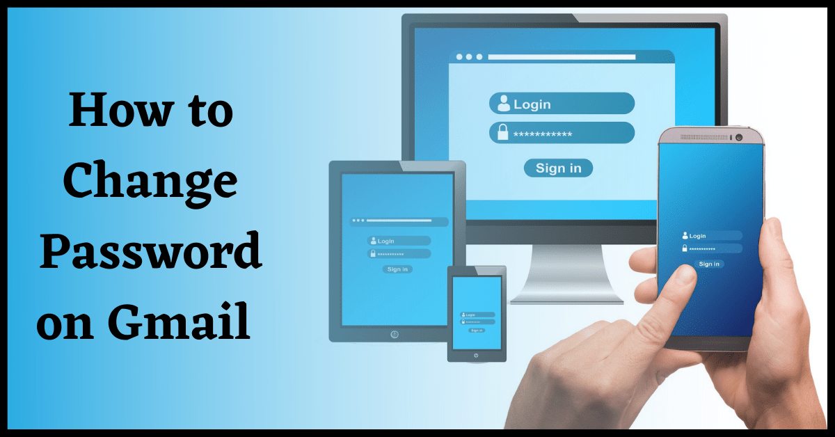 how to change password on gmail, change password on gmail, how to change gmail password in mobile