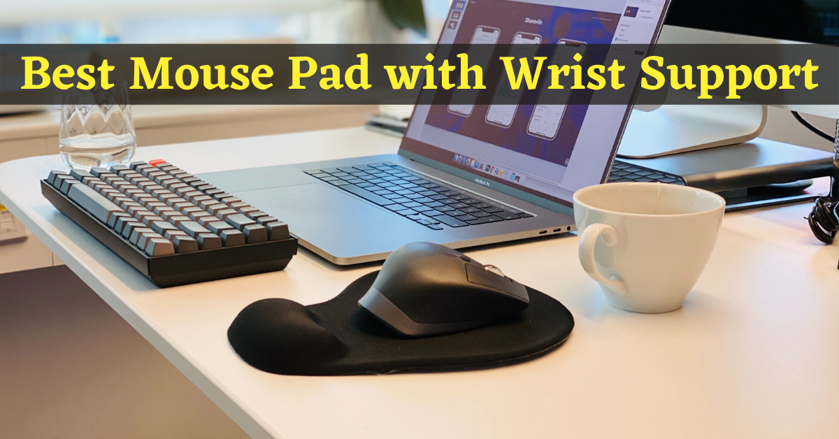 best mouse pad with wrist support, mouse pad with wrist support, best mouse pad with wrist rest, mouse pad with wrist rest