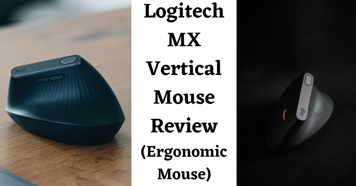 Logitech MX Vertical Mouse Review, Logitech Vertical Mouse Review