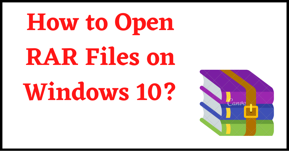 how to open rar files on windows 10, open rar files windows 10, how to open rar files on windows, open rar files in windows 10, how to open rar files windows 10