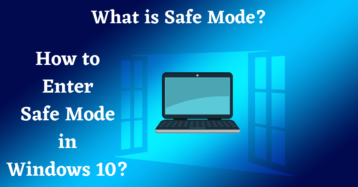 how to enter safe mode windows 10, What is Safe Mode