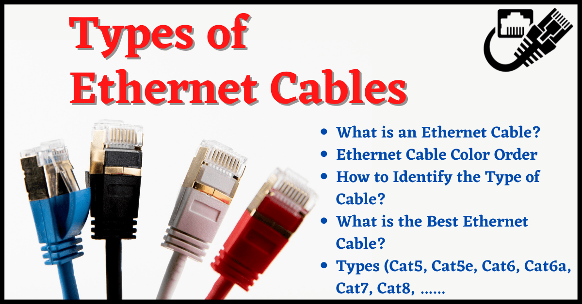 types of ethernet cables, ethernet cable color order, what is an ethernet cable, cat6 ethernet cable