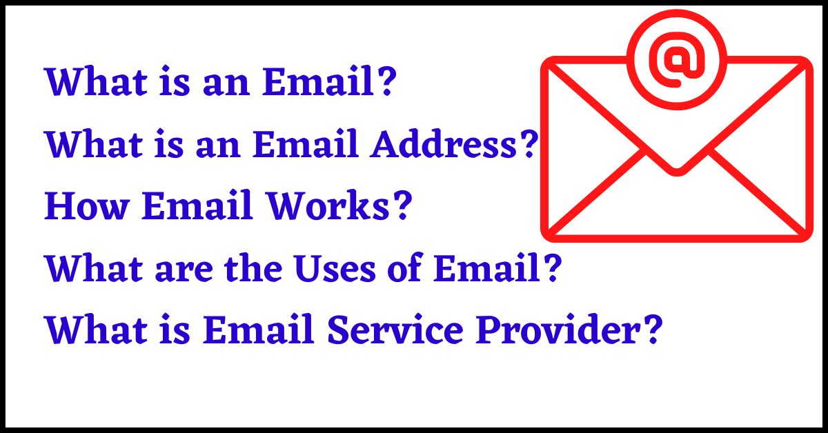 what is an email address, what is an email, how does email work, how to send an email, which email service is best, uses of email