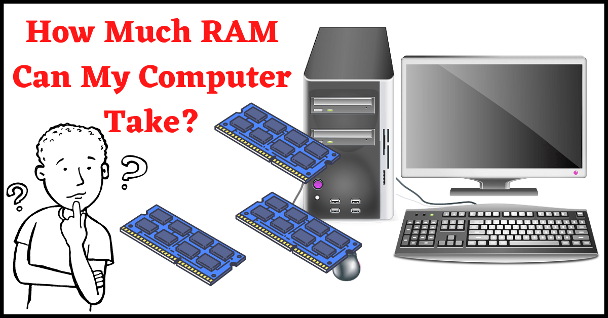 how much ram can my computer take
