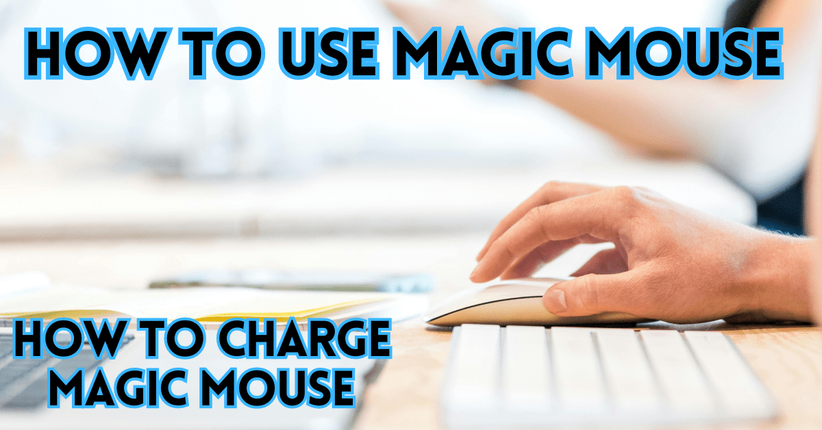 how to use magic mouse, how to charge magic mouse, how to scroll on magic mouse, how to scroll with magic mouse, how to charge magic mouse, how to charge apple magic mouse, how to charge magic mouse