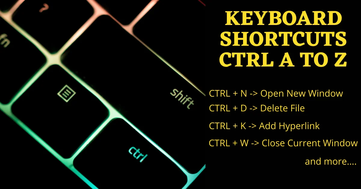 CTRL A to Z, Keyboard Shortcuts using Ctrl, What is the function of CTRL A to Z, function of CTRL A to Z