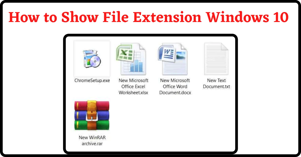 show file extension windows, how to show file extension windows 10