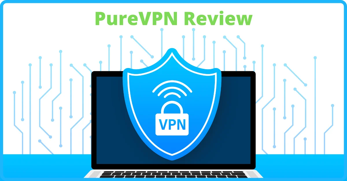 PureVPN Review, PureVPN Features, PureVPN Cons