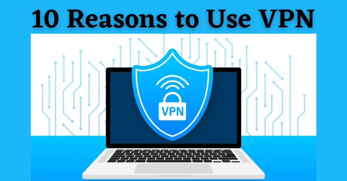 why use a vpn, why use vpn, why do i need a vpn, reasons to use a vpn, reasons to use vpn, why to use vpn, why do you need a vpn, why use a vpn at home